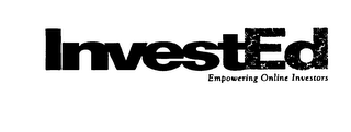 INVESTED EMPOWERING ONLINE INVESTORS