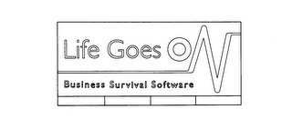 LIFE GOES ON BUSINESS SURVIVAL SOFTWARE