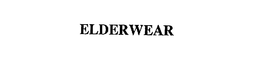 ELDERWEAR
