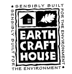 EARTH CRAFT HOUSE SENSIBLY BUILT FOR THE ENVIRONMENT