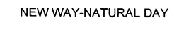 NEW WAY-NATURAL DAY
