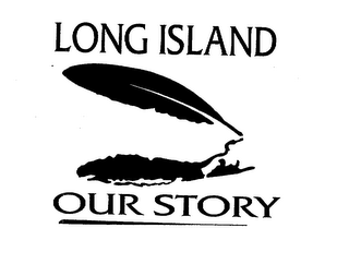LONG ISLAND: OUR STORY