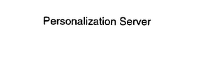 PERSONALIZATION SERVER