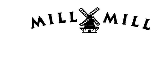 MILL MILL