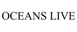 OCEANS LIVE