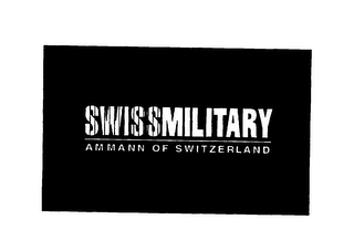 SWISSMILITARY AMMANN OF SWITZERLAND