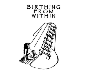 BIRTHING FROM WITHIN