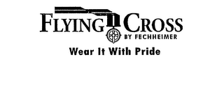 FLYNG CROSS BY FECHHEIMER WEAR IT WITH PRIDE