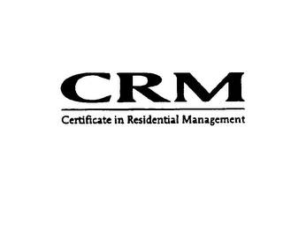 CRM CERTIFICATE IN RESIDENTIAL MANAGEMENT