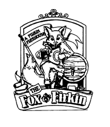 THE FOX & FIRKIN A FIRKIN FREEHOUSE