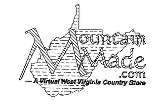 MOUNTAIN MADE.COM A VIRTUAL WEST VIRGINIA COUNTRY STORE