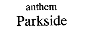 ANTHEM PARKSIDE