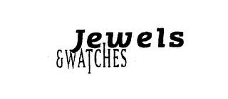 JEWELS & WATCHES