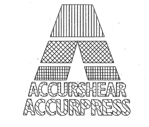 A ACCURSHEAR ACCURPRESS