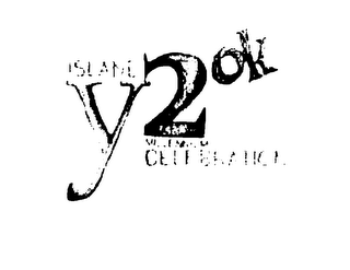 Y2OK ISLAND MILLENNIUM CELEBRATION