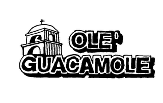 OLE' GUACAMOLE