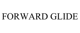 FORWARD GLIDE