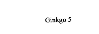 GINKGO 5