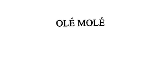 OLE MOLE