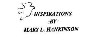 INSPIRATIONS BY MARY L. HANKINSON