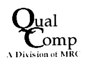 QUAL-COMP A DIVISION OF MRC