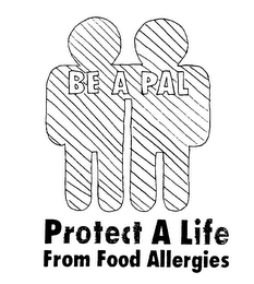 BE A PAL PROTECT A LIFE FROM FOOD ALLERGIES