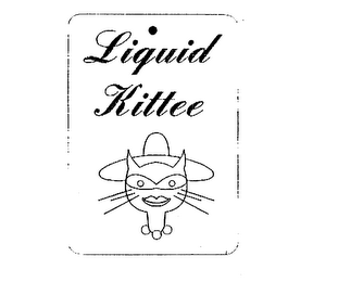 LIQUID KITTEE