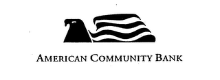 AMERICAN COMMUNITY BANK