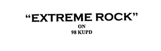 "EXTREME ROCK" ON 98 KUPD
