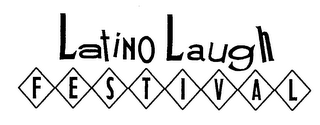 LATINO LAUGH FESTIVAL