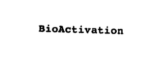 BIOACTIVATION