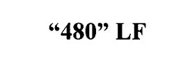 "480" LF