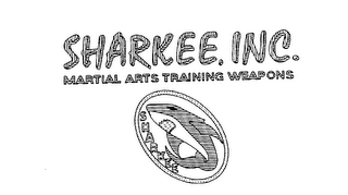 SHARKEE, INC. MARTIAL ARTS TRAINING WEAPONS