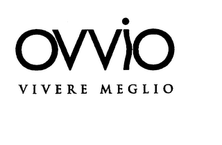 OVVIO VIVERE MEGLIO