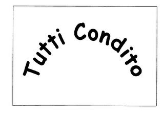 TUTTI CONDITO