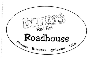 BILLYGAN'S RED HOT ROADHOUSE STEAKS BURGERS CHICKENS RIBS