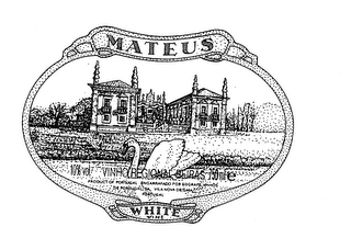 MATEUS WHITE WINE 10% VOL. VINHO REGINAL BEIRAS 750 ML E PRODUCT OF PORTUGAL ENGARRAFADO POR SOGRAPE VINHOS DE PORTUGAL, S.A. VILA NOVA DE GAIA PORTUGAL