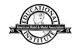 AMERICAN HOTEL & MOTEL ASSOCIATION EDUCATIONAL INSTITUTE