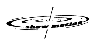 SHOW MOTION