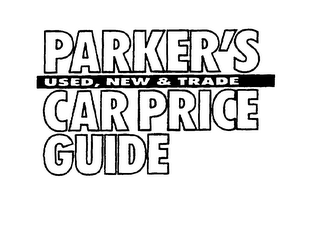 PARKER'S USED, NEW & TRADE CAR PRICE GUIDE