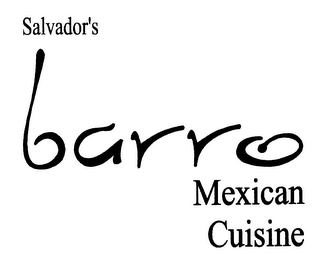 SALVADOR'S BARRO MEXICAN CUISINE