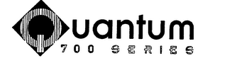 QUANTUM 700 SERIES