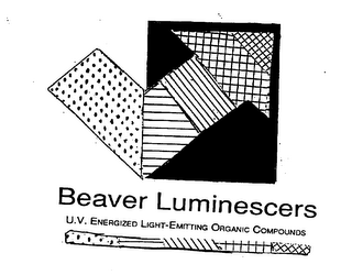 BEAVER LUMINESCERS U.V. ENERGIZED LIGHT-EMITTING ORGANIC COMPOUNDS