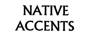 NATIVE ACCENTS
