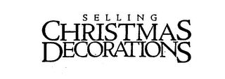 SELLING CHRISTMAS DECORATIONS