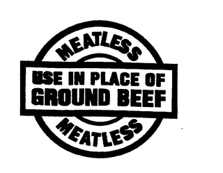 MEATLESS USE IN PLACE OF GROUND BEEF