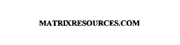 MATRIXRESOURCES.COM