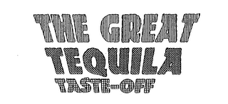 THE GREAT TEQUILA TASTE-OFF