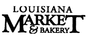 LOUISIANA MARKET & BAKERY