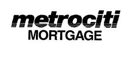 METROCITI MORTGAGE